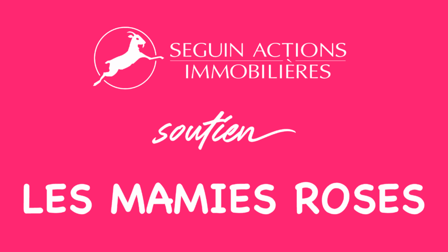 seguin_actions_immobilieres_soutien_les_mamies_roses